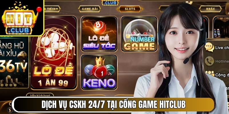 HITCLUB | HIT CLUB | Link Tải IOS/APK HITCLUB.COM Không Chặn 06/2026 37 Dịch vụ chăm sóc khách hàng 24/7 tại cổng game Hitclub